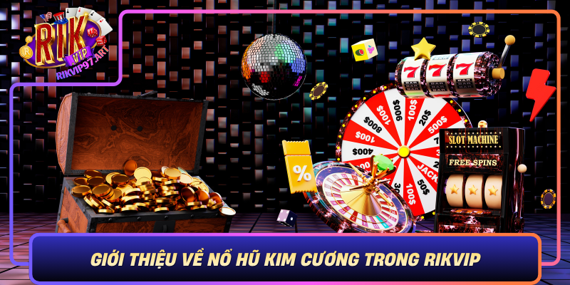 Gioi Thieu Ve No Hu Kim Cuong Trong Rikvip