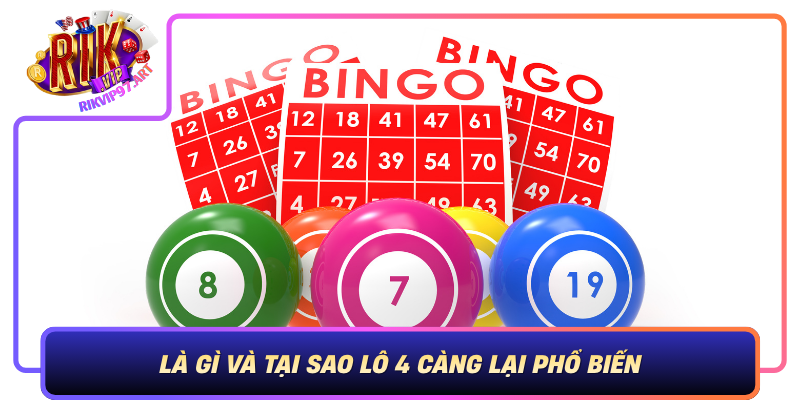 Là Gì Và Tại Sao Lô 4 Càng Lại Phổ Biến Trong Cộng Đồng Rikvip La Gi Va Tai Sao Lo 4 Cang Lai Pho Bien Trong Cong Dong Rikvip