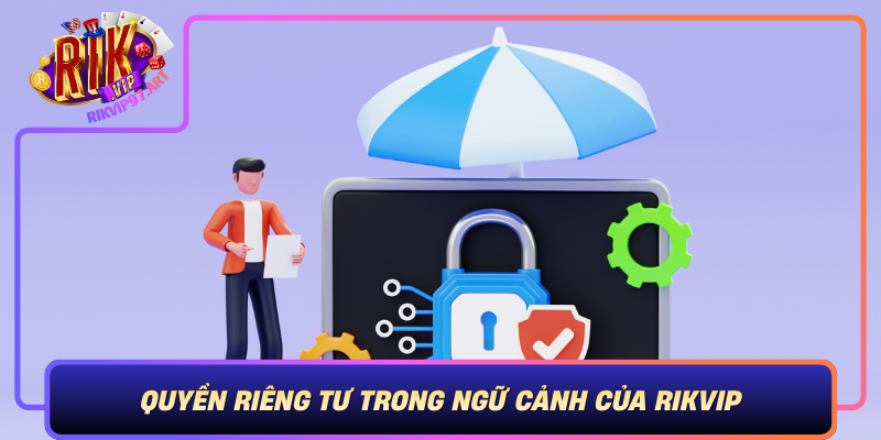 Quyen Rieng Tu Trong Ngu Canh Cua Rikvip Nhung Yeu To Can Luu Y